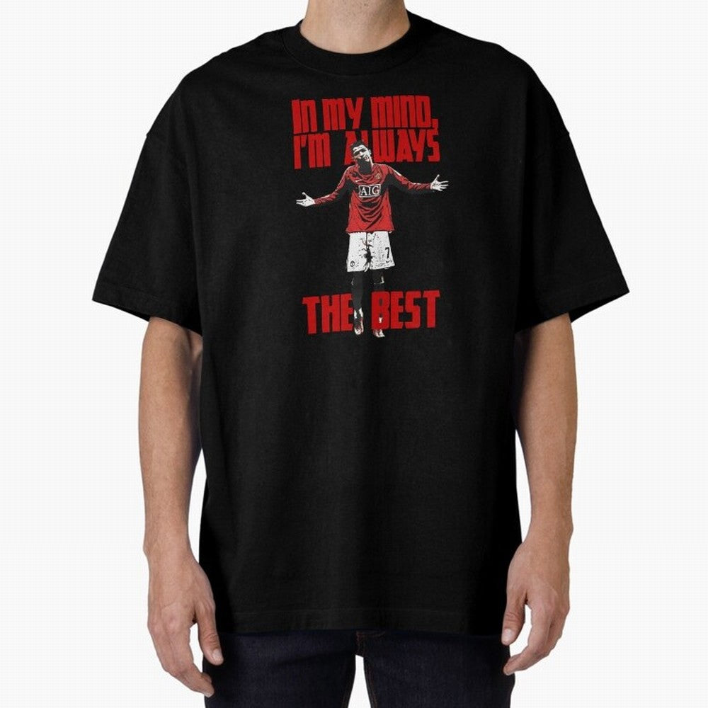 Cristiano Ronaldo Vintage - In My Mind I'm Always THE BEST Oversized T-Shirt Experience the Global Stage of FIFA World Cup 2026 Spirit, Filled with Portugal, Spain and Germany, Neymar, Game Day Rituals, Football Legends, Country Pride and the Road