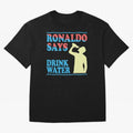 Drink Water Ronaldo Oversized T-Shirt Relive Match Day Hype around FIFA World Cup 2026 USA Canada Mexico, Mbappe and Neymar, Brazil, Retro Football Energy, Iconic Rivalries, Trophy Chase Drama and Stadium Atmosphere; Ideal for Fans Who Follow
