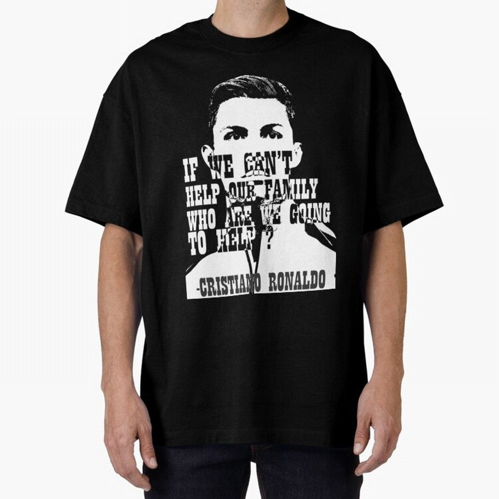 Cristiano Ronaldo cristiano ronaldo quotes Oversized T-Shirt Capture Stadium Memories from FIFA World Cup 2026 for Fans of Haaland and Mbappe and England, France and Netherlands, Bringing Tournament Hype, Historic Matchups, Family Viewing Parties