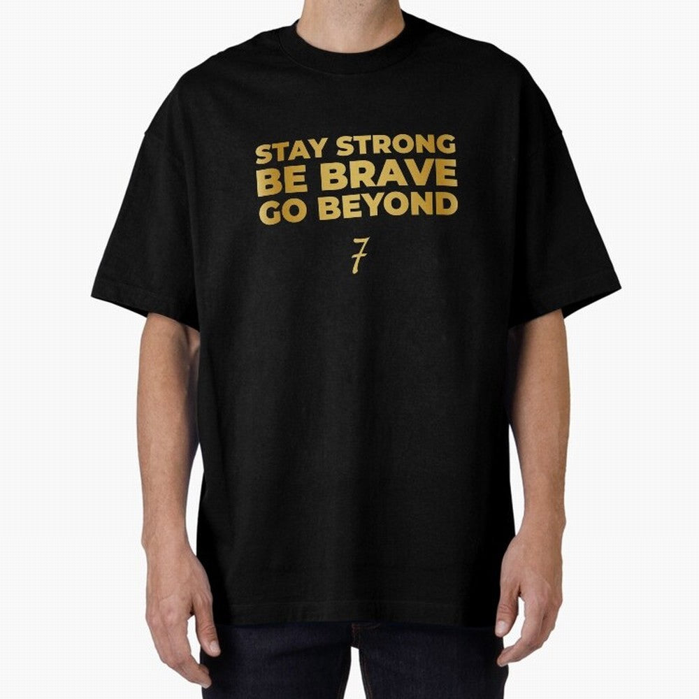 Stay Strong, Be Brave, Go Beyond (Gold Edition) Oversized T-Shirt Bring Global Tournament Vibes to FIFA World Cup 2026 USA Canada Mexico Connected to Cristiano Ronaldo, Haaland and CR7, France and Portugal Energy, Vintage Soccer Flavor, Modern