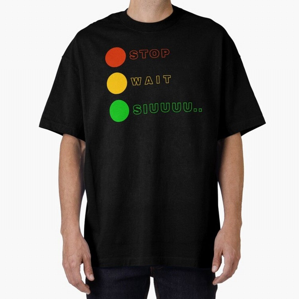 Stop wait siuuu Cristiano ronaldo suiii Oversized T-Shirt Follow the Final Road of FIFA World Cup 2026 Group Stage Driven by Messi and Cristiano Ronaldo, England, France and Netherlands Energy, Worldwide Fan Energy, Dramatic Goals, Stadium Lights
