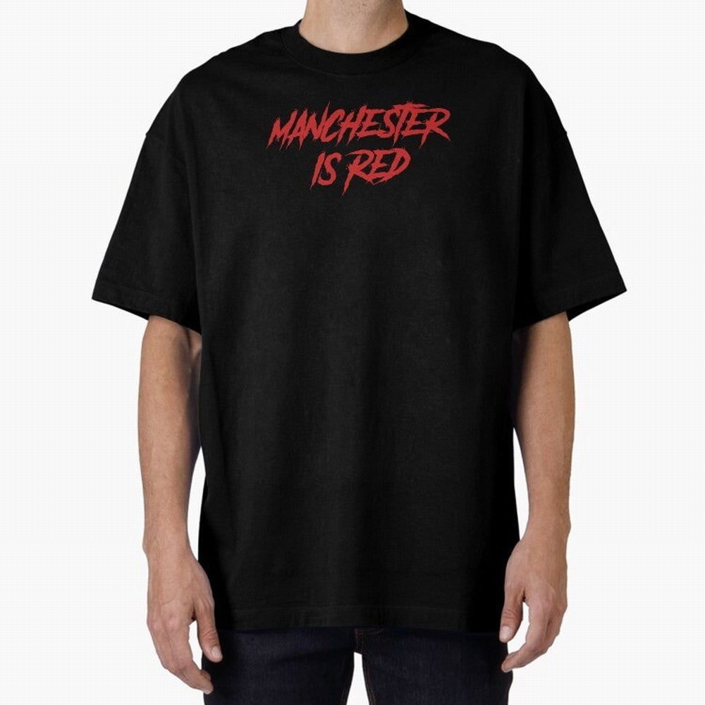 Manchester Is Red Oversized T-Shirt Honor the Beautiful Game during the FIFA World Cup 2026 Group Stage Journey through CR7 Highlights, Portugal, Spain and Germany Pride, Soccer Culture, Superstar Moments, National Team Dreams and Competitive Fire;