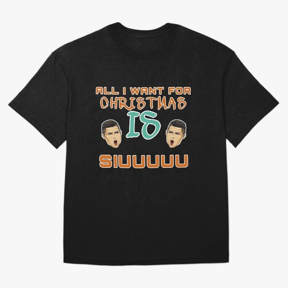 Christmas siuuu ALL I WANT IS SIUUU Oversized T-Shirt Elevate Match Day Hype around FIFA World Cup 2026, Mbappe and Neymar, Portugal, Spain and Germany, Worldwide Fan Energy, Dramatic Goals, Stadium Lights and Championship Celebrations; Perfect for