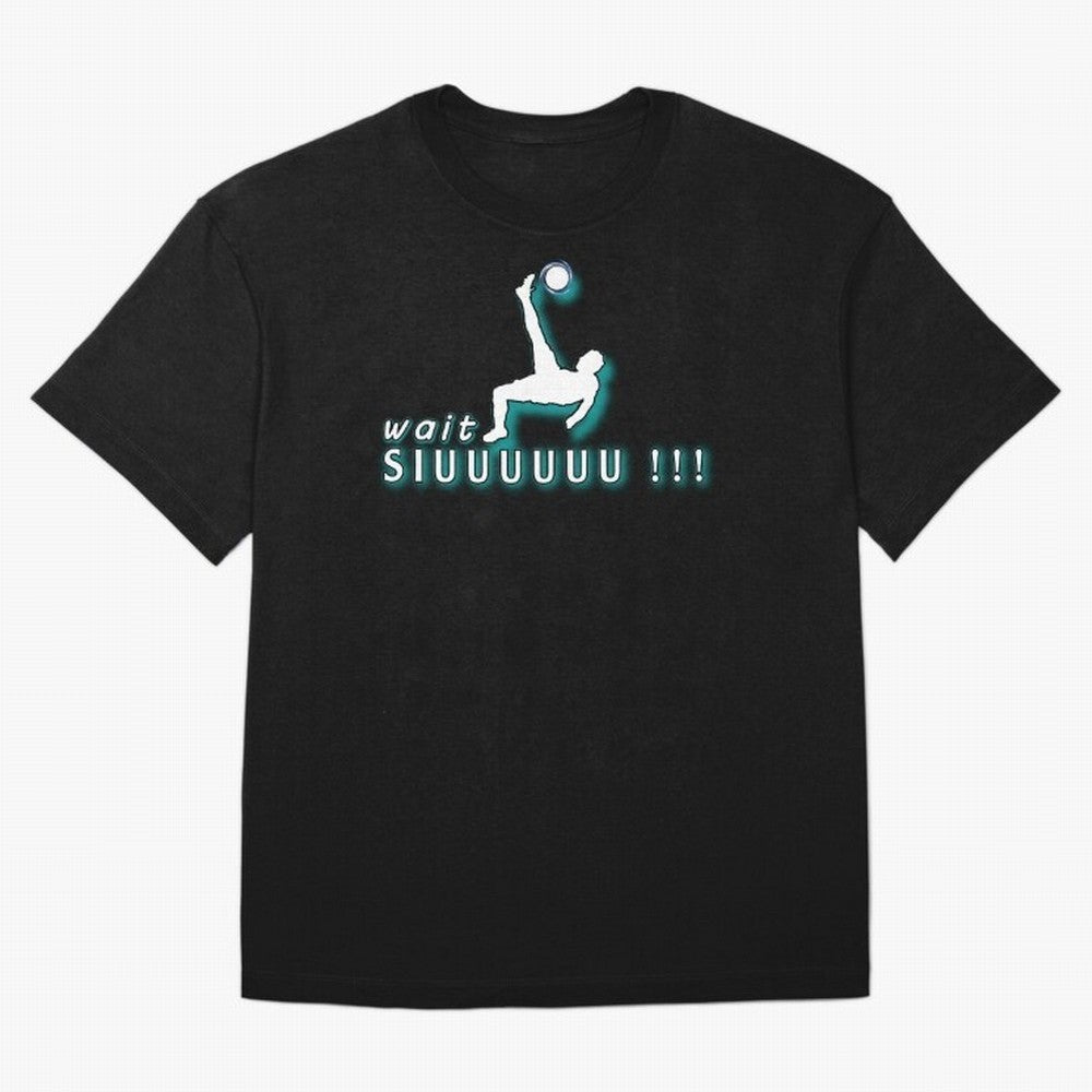 Wait siuuu CR7 goal Oversized T-Shirt Bring a Champion Mindset to Global Football Passion for FIFA World Cup 2026 USA Canada Mexico, Driven by Messi, Neymar and Mbappe, Spain and Netherlands, Retro Football Energy, Iconic Rivalries, Trophy Chase