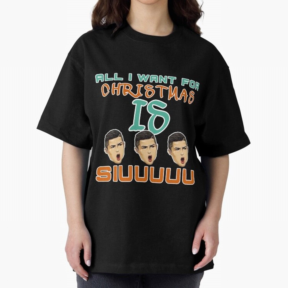 All i want for Christmas is siuuu CR7 Oversized T-Shirt Cheer for FIFA World Cup 2026 Group Stage Celebrating Cristiano Ronaldo, Haaland and CR7, Argentina Energy, Match Day Excitement, Supporter Culture, Golden Goals and Global Football Passion;