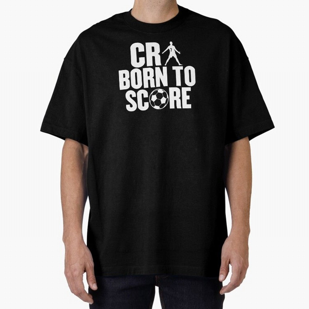 Cr7 Born To Score Oversized T-Shirt Represent Football Lovers during Match Day Hype around FIFA World Cup 2026 USA Canada Mexico, Neymar, Brazil, Football Passion, Legendary Performances, Festival Vibes and Supporter Community; Perfect for