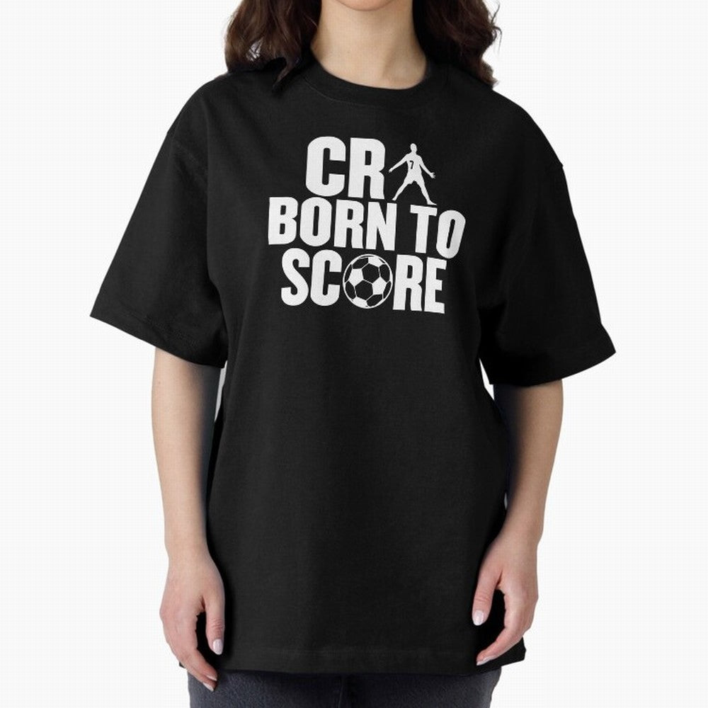 Cr7 Born To Score Oversized T-Shirt Represent Football Lovers during Match Day Hype around FIFA World Cup 2026 USA Canada Mexico, Neymar, Brazil, Football Passion, Legendary Performances, Festival Vibes and Supporter Community; Perfect for