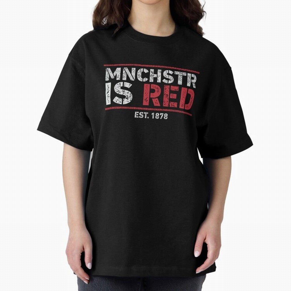 Manchester Is Red Oversized T-Shirt Fuel Your Fan Pride for FIFA World Cup 2026 Group Stage Connected to Cristiano Ronaldo, Haaland and CR7, England Energy, Goal Celebration Energy, Supporter Heritage, Football Icons and Worldwide Tournament Joy;