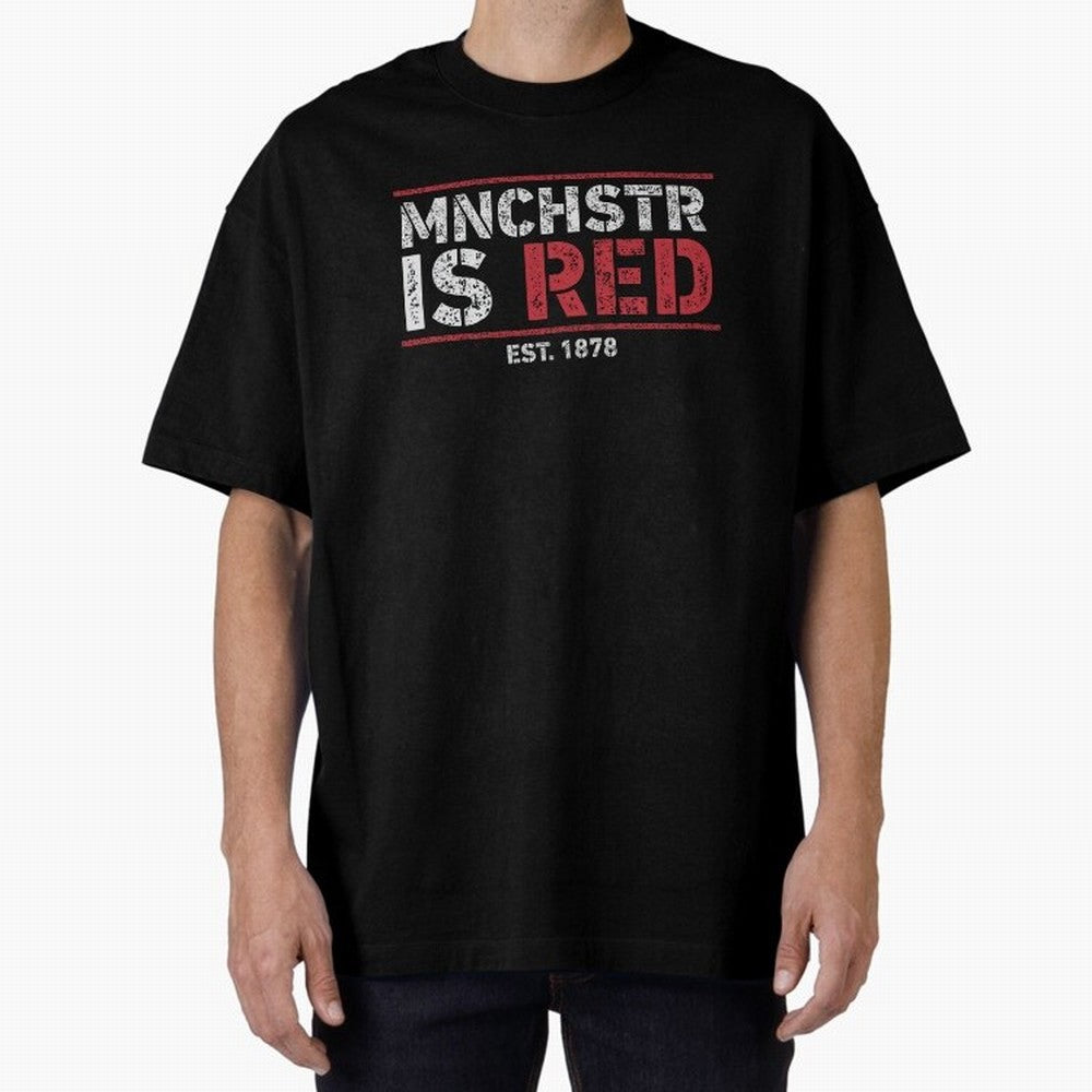 Manchester Is Red Oversized T-Shirt Fuel Your Fan Pride for FIFA World Cup 2026 Group Stage Connected to Cristiano Ronaldo, Haaland and CR7, England Energy, Goal Celebration Energy, Supporter Heritage, Football Icons and Worldwide Tournament Joy;