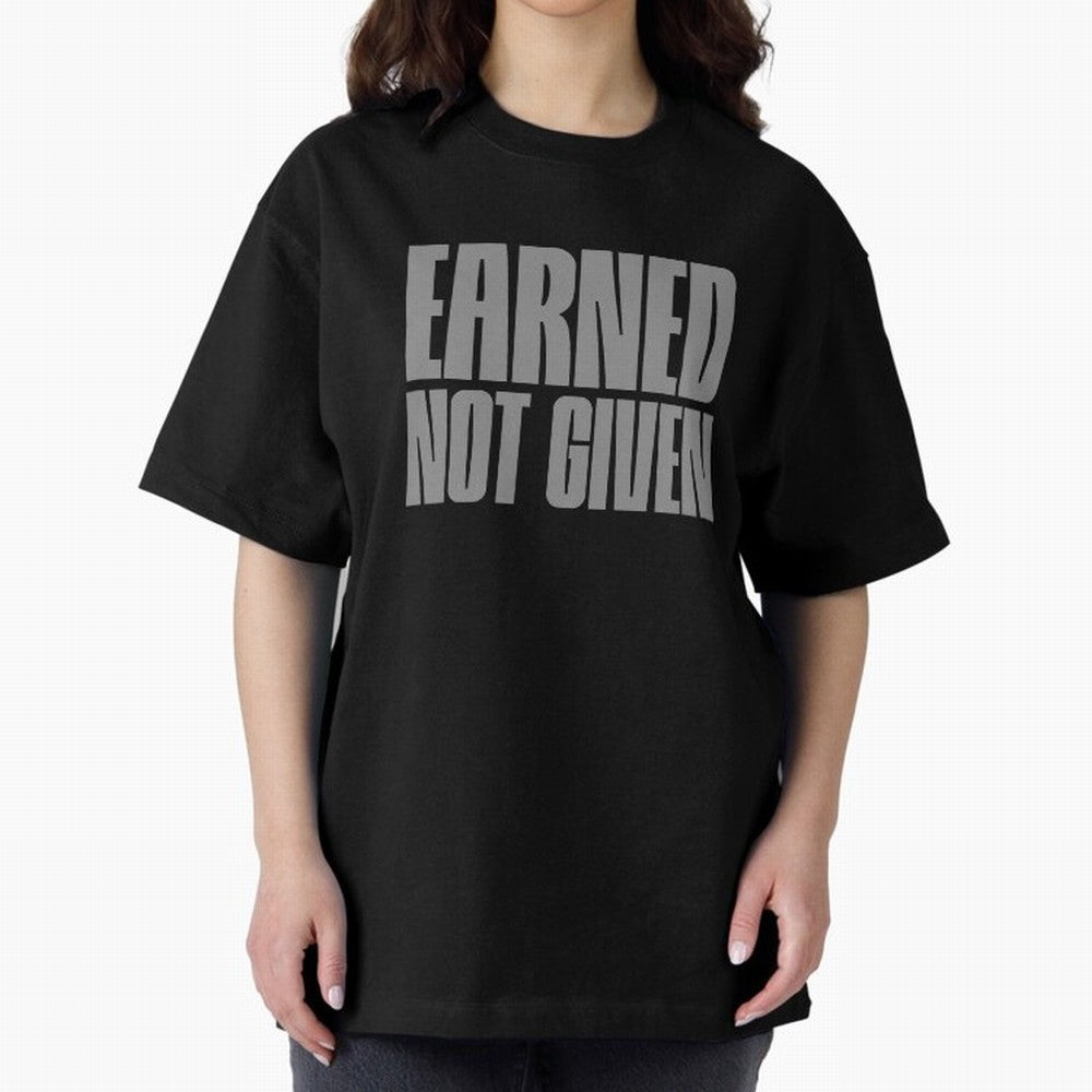 Earned not given grey 2 Oversized T-Shirt Show Your Love for Global Football Passion for FIFA World Cup 2026 Group Stage, Celebrating CR7 and Messi, Brazil, Fan Favorite Moments, National Team Passion, Big Match Drama and Soccer History; Perfect