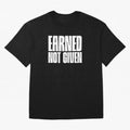 Earned not given white Oversized T-Shirt Bring Legendary Rivalry Energy to the FIFA World Cup 2026 Journey through Messi, Neymar and Mbappe Highlights, Argentina and Brazil Pride, Match Day Excitement, Supporter Culture, Golden Goals and Global