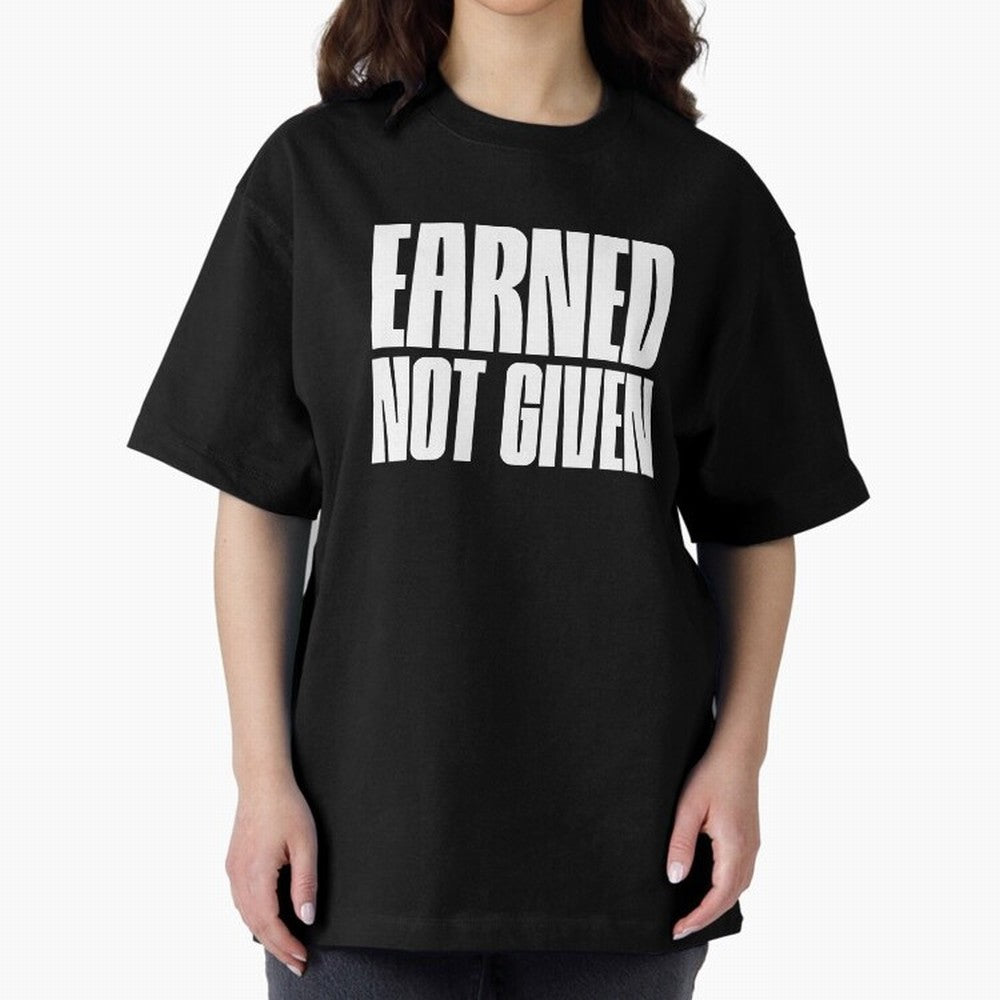 Earned not given white Oversized T-Shirt Bring Legendary Rivalry Energy to the FIFA World Cup 2026 Journey through Messi, Neymar and Mbappe Highlights, Argentina and Brazil Pride, Match Day Excitement, Supporter Culture, Golden Goals and Global