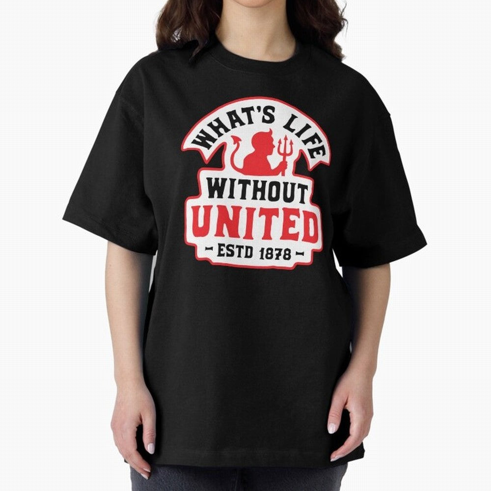 What's Life Without Manchester United Oversized T-Shirt Represent the Passion of Global Football Passion for FIFA World Cup 2026 Group Stage, Driven by Neymar, Haaland and Cristiano Ronaldo, France and Portugal, Fan Favorite Moments, National Team