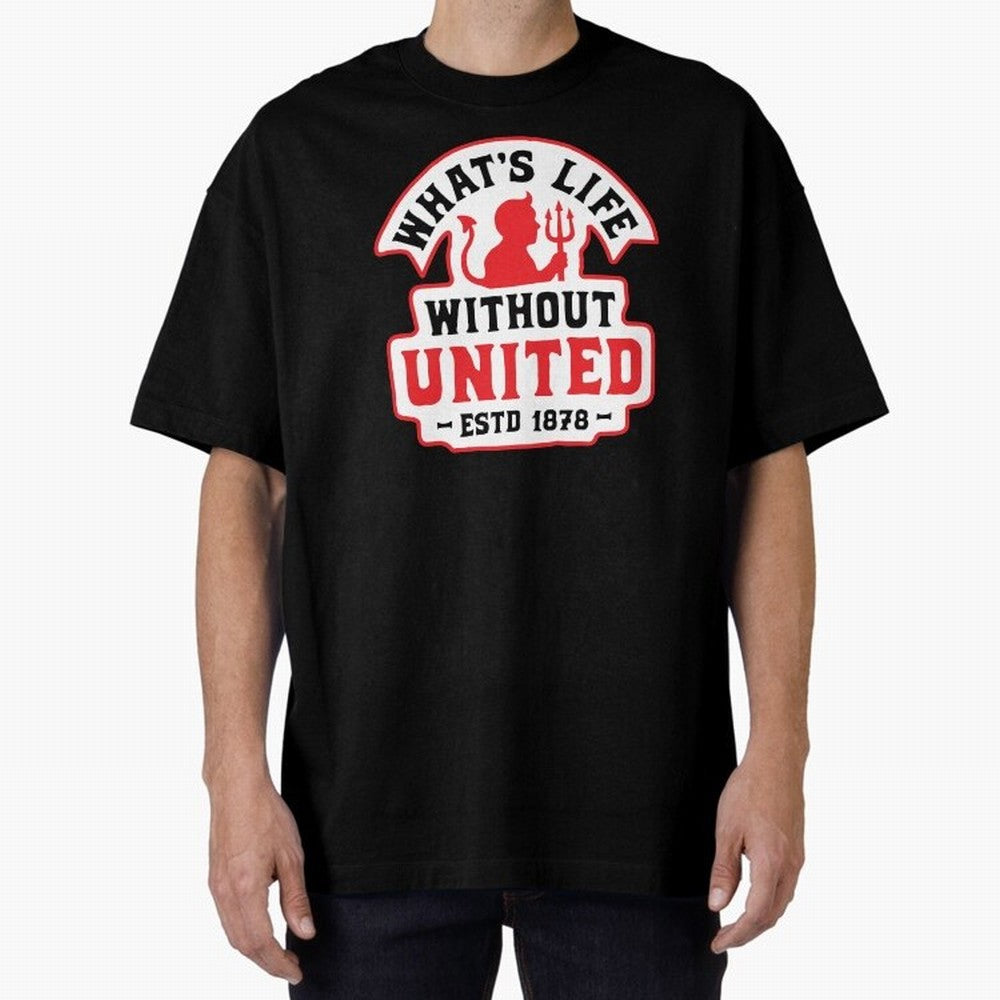 What's Life Without Manchester United Oversized T-Shirt Represent the Passion of Global Football Passion for FIFA World Cup 2026 Group Stage, Driven by Neymar, Haaland and Cristiano Ronaldo, France and Portugal, Fan Favorite Moments, National Team