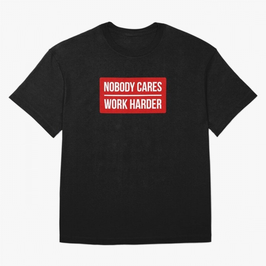 Nobody Cares Work Harder (Red Design) Oversized T-Shirt Join the Countdown to FIFA World Cup 2026 Driven by Cristiano Ronaldo, Spain and Netherlands Energy, Champion Mindset, Group Stage Buzz, Knockout Tension and Passionate Fan Culture; Perfect
