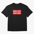 Nobody Cares Work Harder (Red Design) Oversized T-Shirt Join the Countdown to FIFA World Cup 2026 Driven by Cristiano Ronaldo, Spain and Netherlands Energy, Champion Mindset, Group Stage Buzz, Knockout Tension and Passionate Fan Culture; Perfect