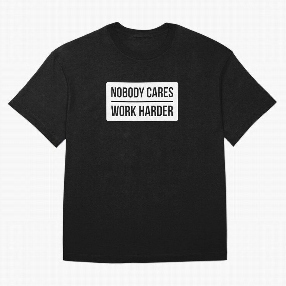 Nobody Cares Work Harder (White Rectangle Design) Oversized T-Shirt Fuel the Hype around FIFA World Cup 2026 Filled with Messi, CR7 and Mbappe, England Energy, Fan Favorite Moments, National Team Passion, Big Match Drama and Soccer History; Perfect