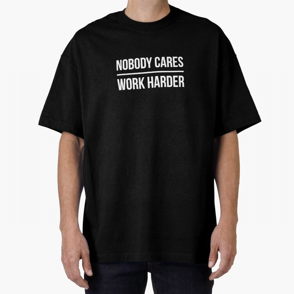 Nobody Cares Work Harder (Black Design) Oversized T-Shirt Support Iconic Players in the FIFA World Cup 2026 USA Canada Mexico Journey through Cristiano Ronaldo, Haaland and CR7 Highlights, Portugal Pride, Global Supporter Spirit, Legendary Goals,