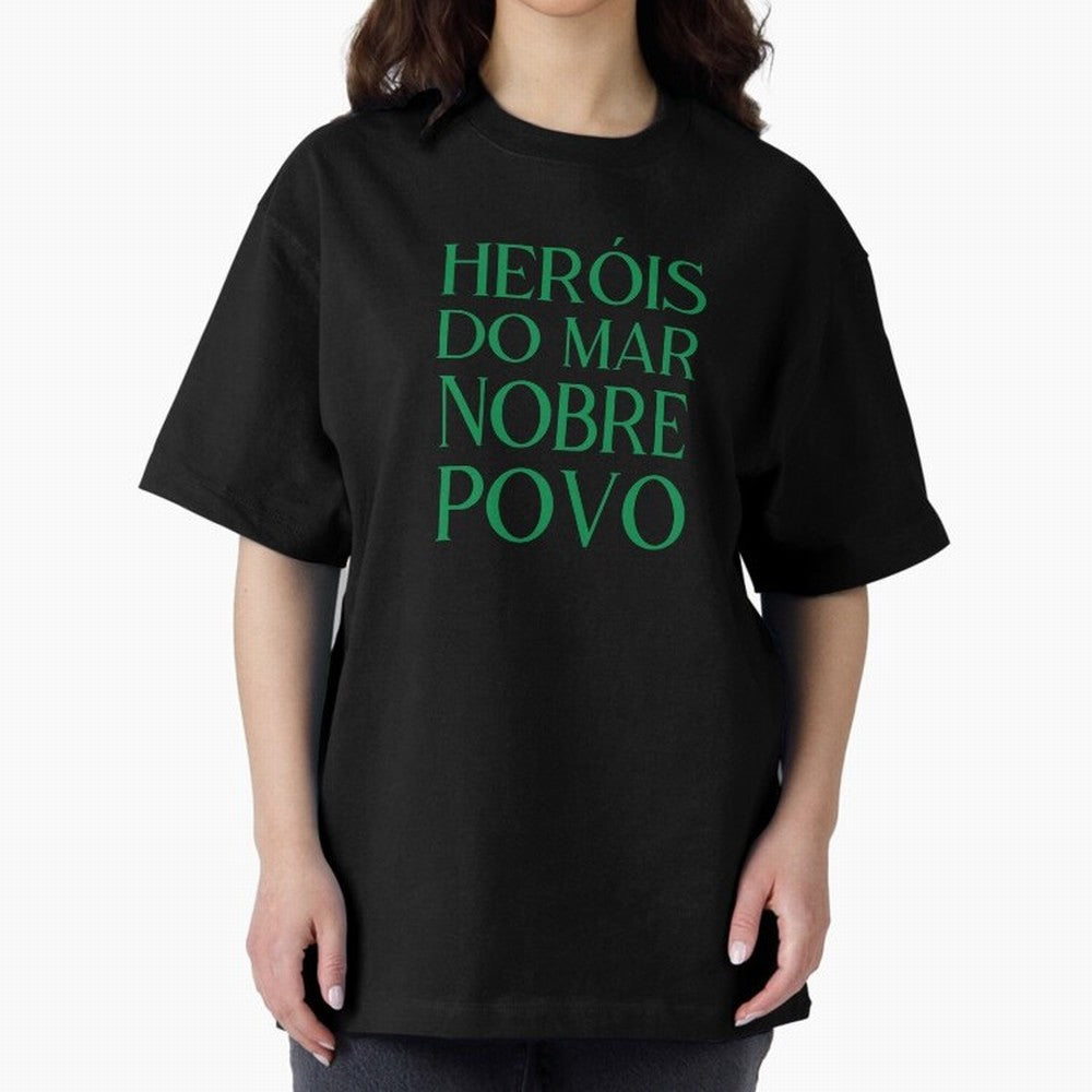 Her¨®is do Mar Nobre Povo green Oversized T-Shirt Show Support during the FIFA World Cup 2026 Group Stage Journey through Haaland Highlights, Spain Pride, Classic Soccer Heritage, Championship Pressure, Fan Loyalty and International Pride; Created