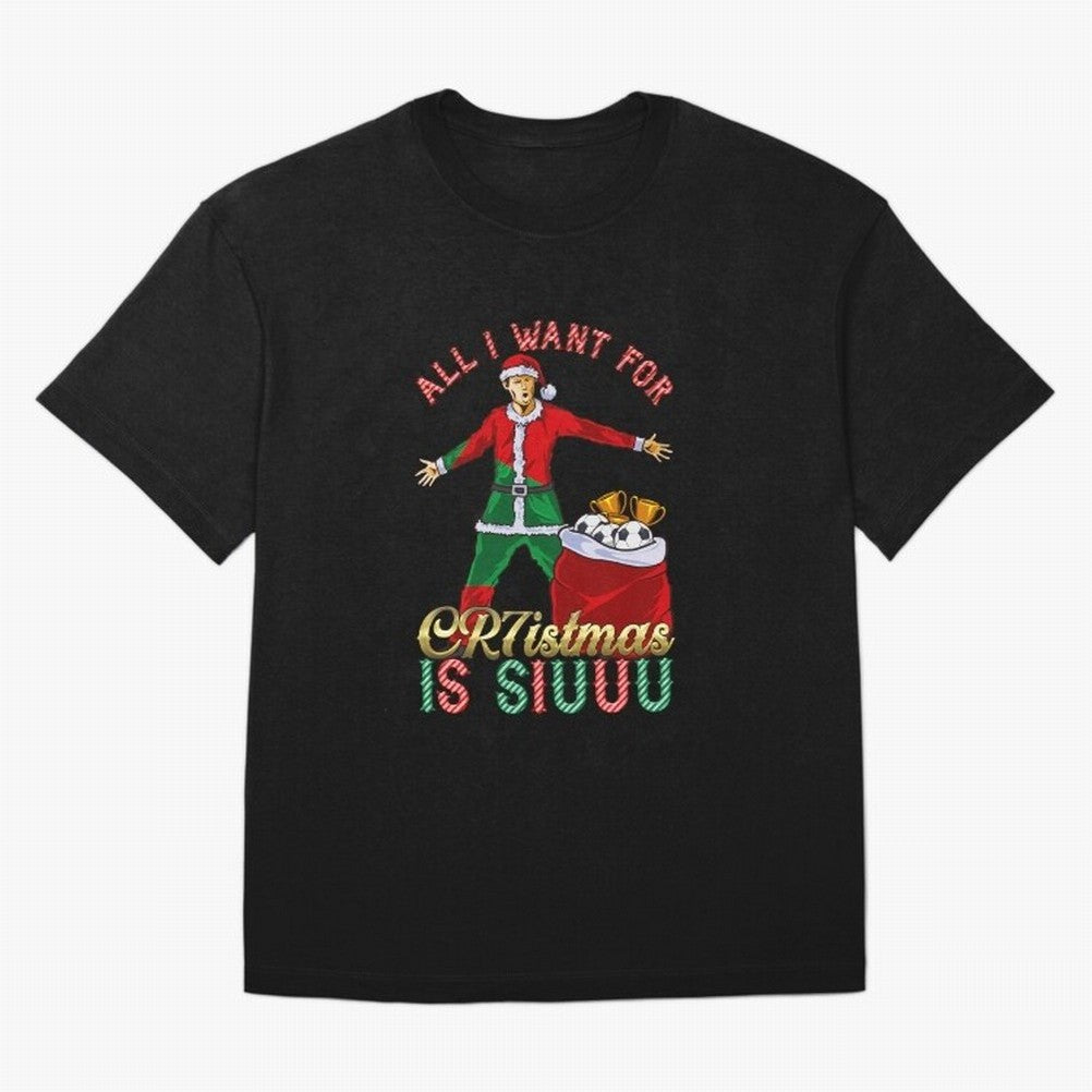 All I Want for CR7istmas is SIUUU - Cristiano Ronaldo / Portuguese Portugal World Cup MUFC Christmas Xmas Oversized T-Shirt Feel the Roar of the FIFA World Cup 2026 Journey through Messi, Neymar and Mbappe Highlights, France Pride, Soccer Culture,