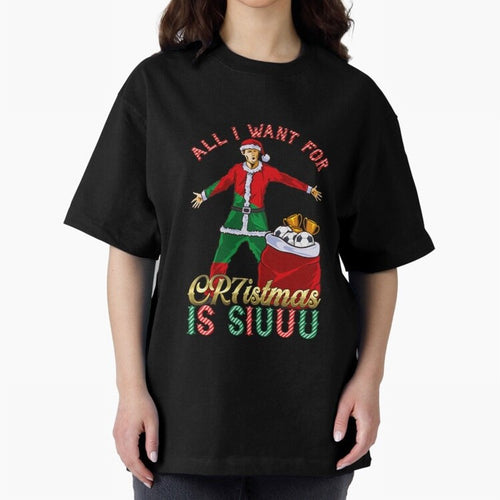 All I Want for CR7istmas is SIUUU - Cristiano Ronaldo / Portuguese Portugal World Cup MUFC Christmas Xmas Oversized T-Shirt Feel the Roar of the FIFA World Cup 2026 Journey through Messi, Neymar and Mbappe Highlights, France Pride, Soccer Culture,