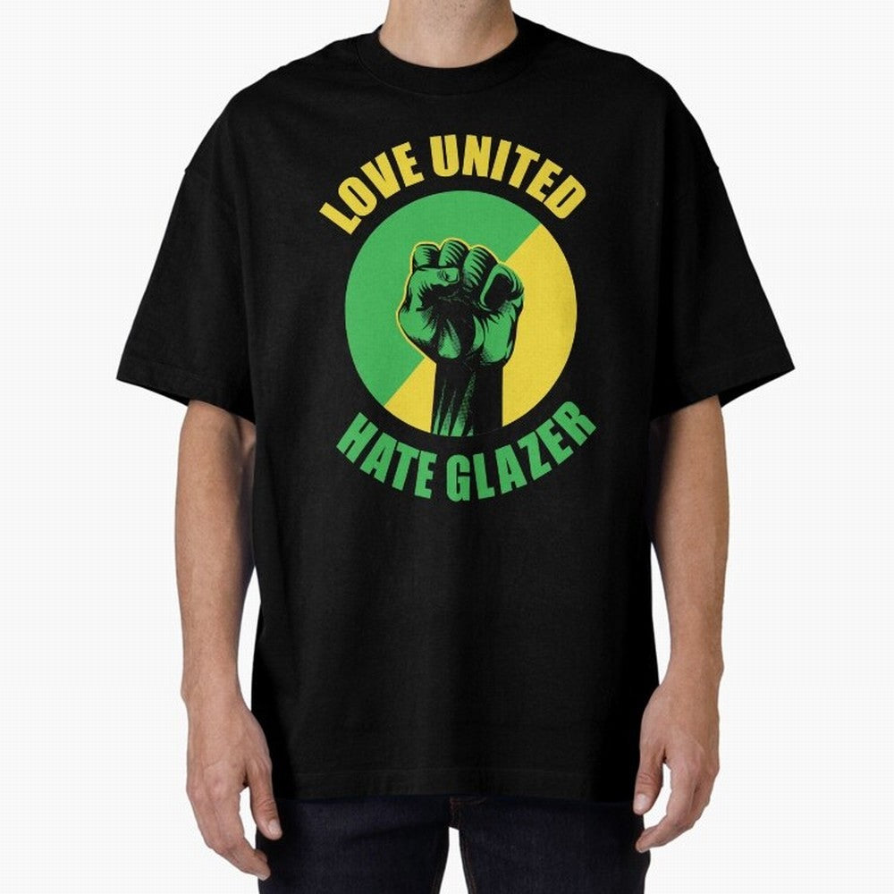 Love United Hate Glazer Oversized T-Shirt Feel the Roar of Match Day Hype around FIFA World Cup 2026 USA Canada Mexico, Cristiano Ronaldo, Haaland and CR7, Germany, Football Passion, Legendary Performances, Festival Vibes and Supporter Community;