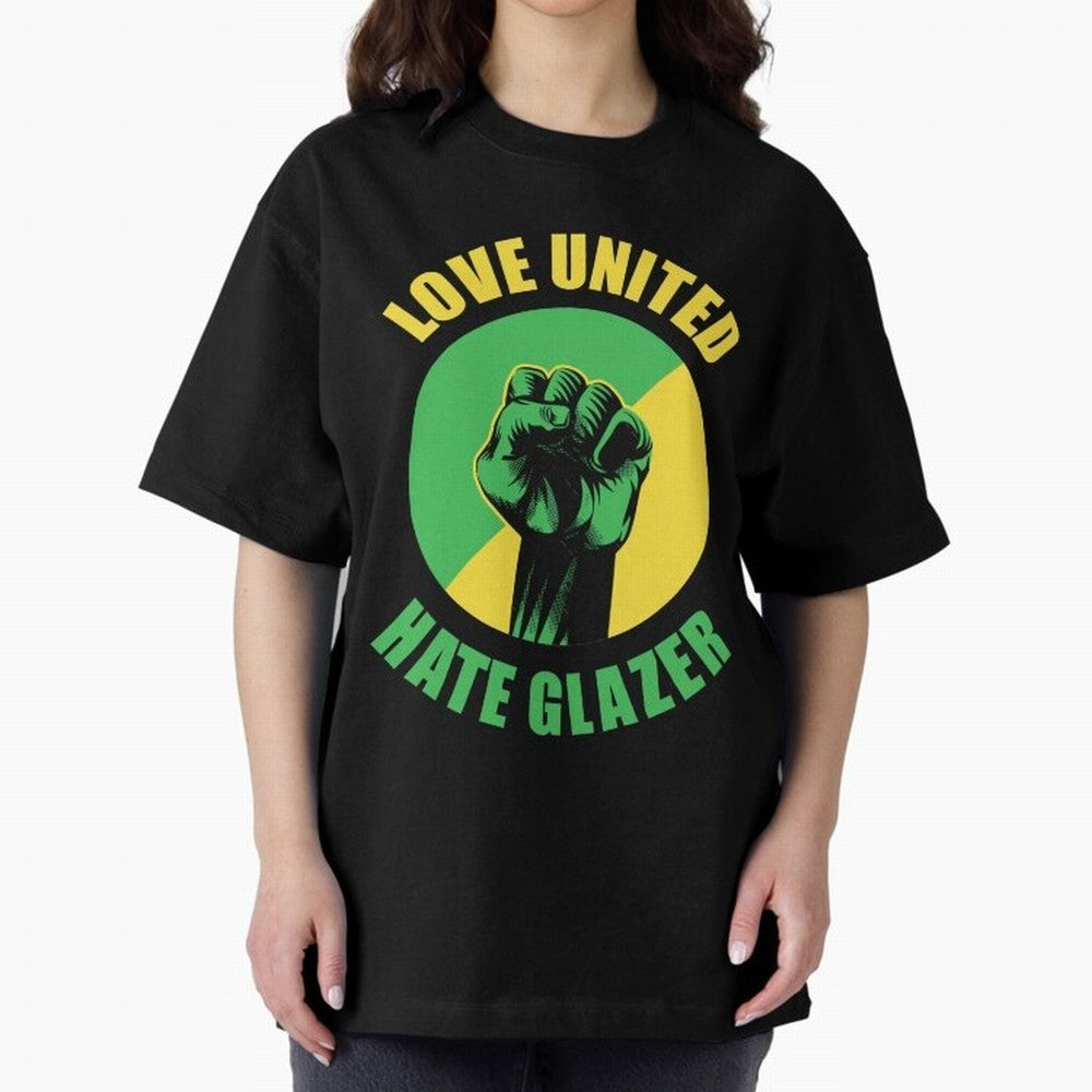 Love United Hate Glazer Oversized T-Shirt Feel the Roar of Match Day Hype around FIFA World Cup 2026 USA Canada Mexico, Cristiano Ronaldo, Haaland and CR7, Germany, Football Passion, Legendary Performances, Festival Vibes and Supporter Community;