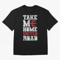 Take Me Home United Road Oversized T-Shirt Carry FIFA World Cup 2026 USA Canada Mexico Made for Messi, Neymar and Mbappe, Argentina Energy, Football History, Final Match Energy, Crowd Noise and Once in a Lifetime Moments; Perfect for Supporters Who