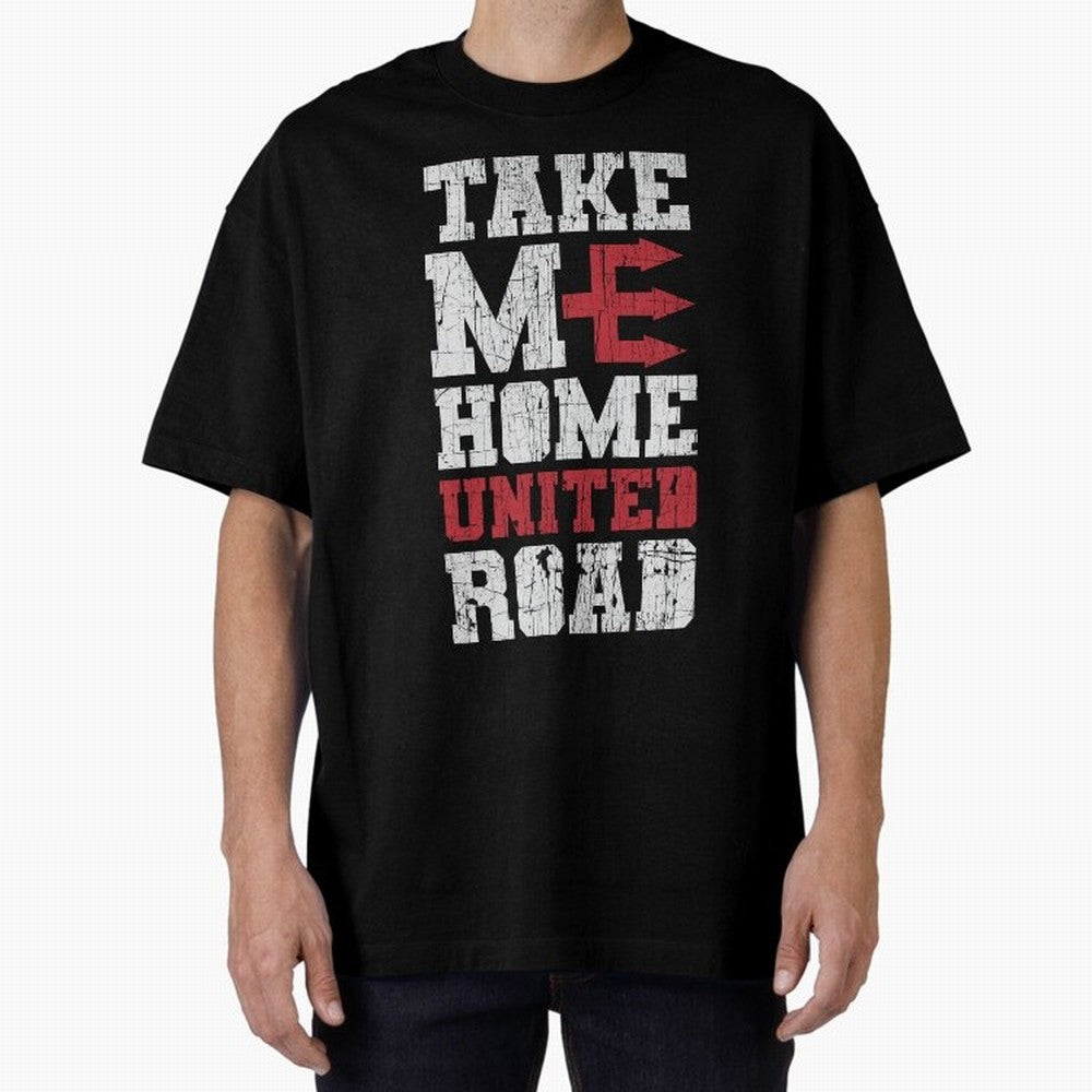 Take Me Home United Road Oversized T-Shirt Carry FIFA World Cup 2026 USA Canada Mexico Made for Messi, Neymar and Mbappe, Argentina Energy, Football History, Final Match Energy, Crowd Noise and Once in a Lifetime Moments; Perfect for Supporters Who