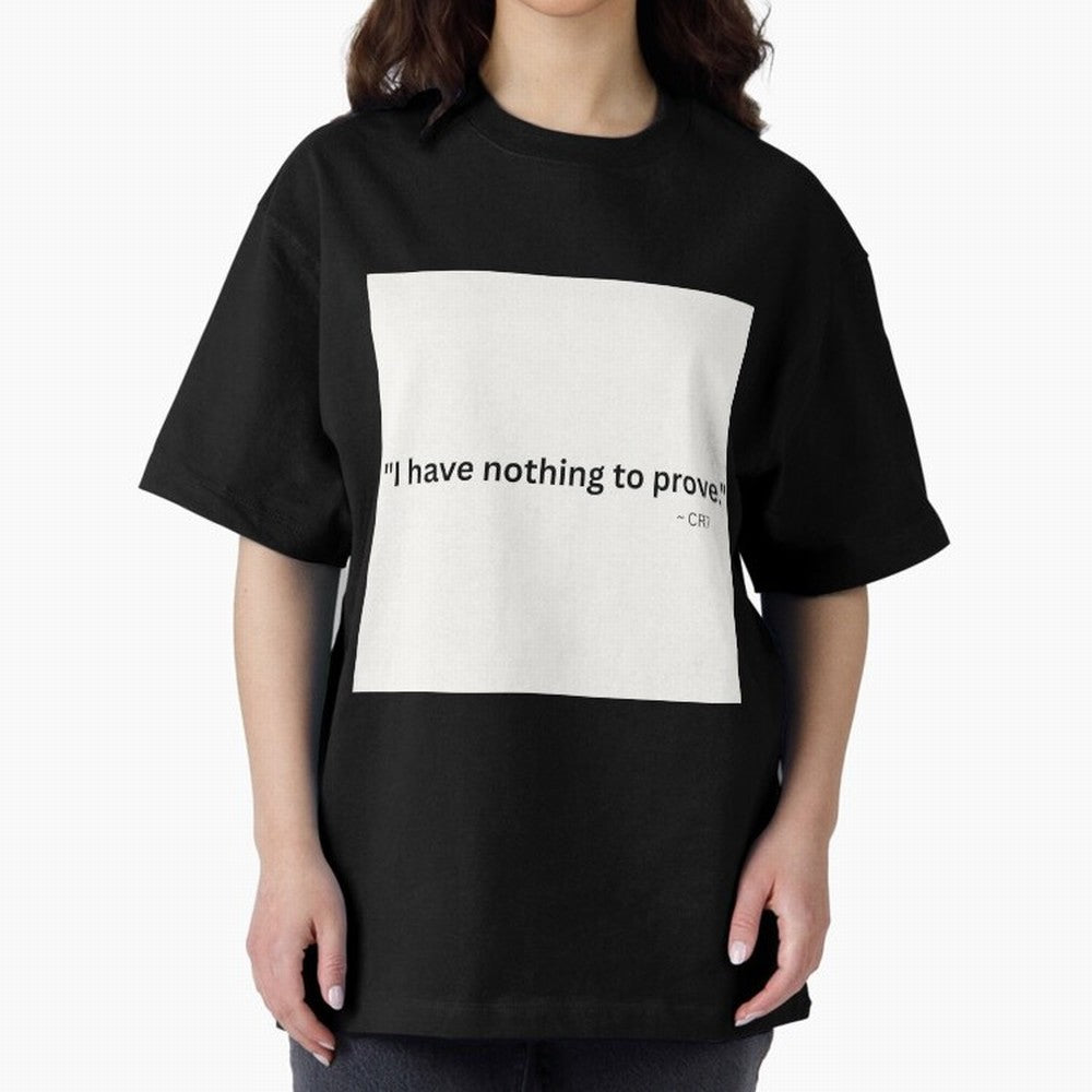 I Have Nothing To Prove Oversized T-Shirt Celebrate Rivalries and Pride in FIFA World Cup 2026 Group Stage Spirit, Capturing Argentina, Mbappe and Neymar, Supporter Pride, Iconic Celebrations, Legendary Names and Global Match Day Energy; Perfect