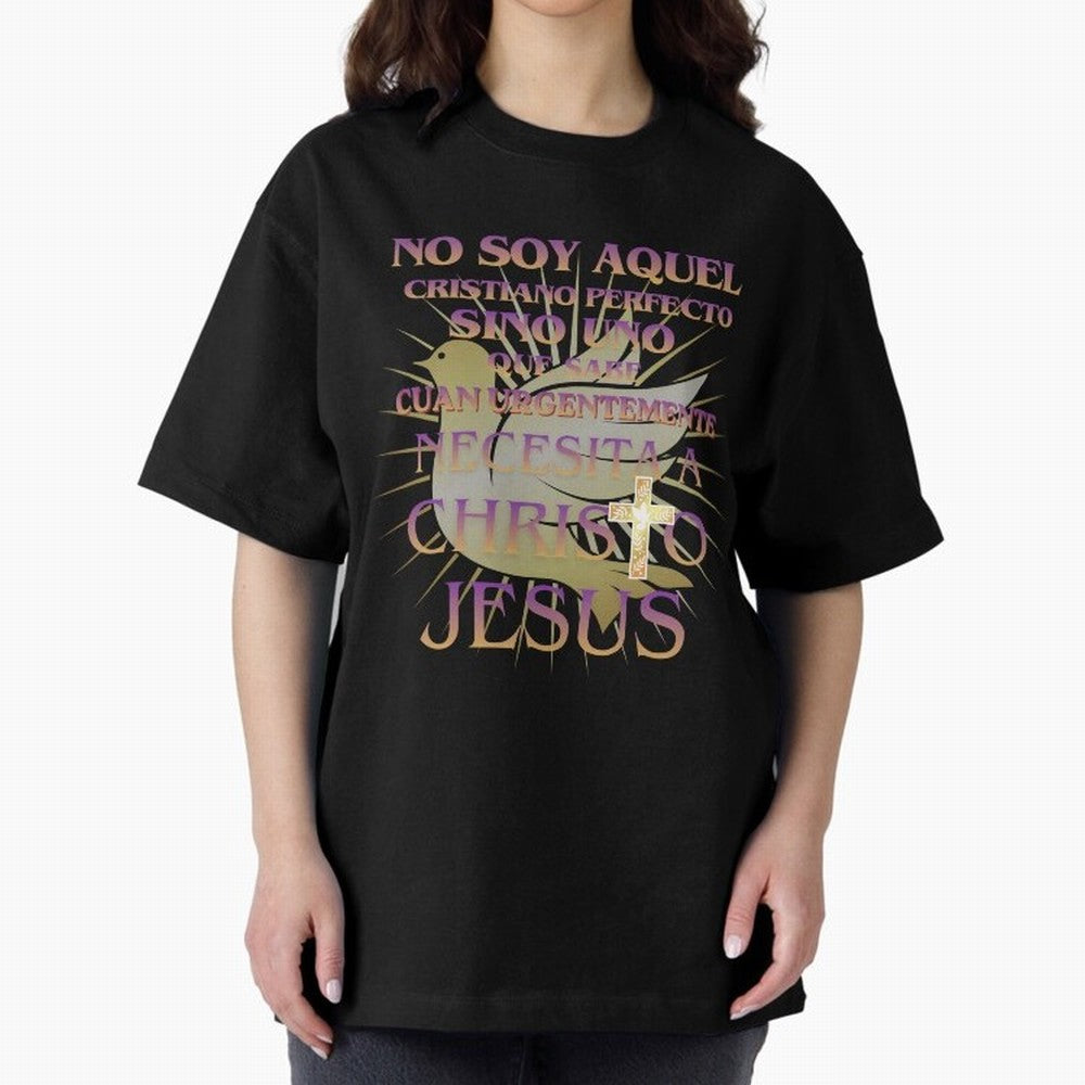 No soy aquel cristiano perfecto - Spanish Faith Quote Oversized T-Shirt Show Championship Spirit for Match Day Hype around FIFA World Cup 2026 USA Canada Mexico, Mbappe and Neymar, England and Germany, Match Day Excitement, Supporter Culture,