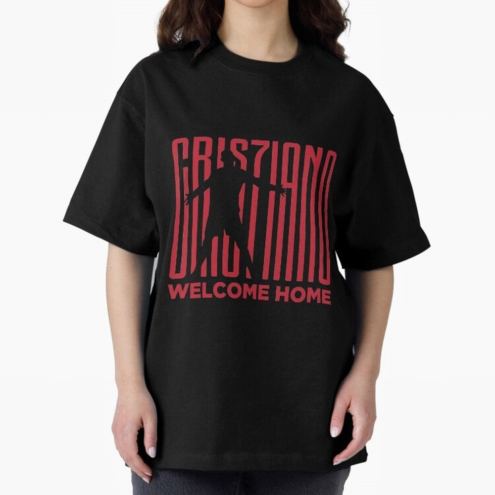 Welcome home Cristiano Ronaldo Oversized T-Shirt Honor Match Day Hype around FIFA World Cup 2026, Haaland and Mbappe, France, Sports Nostalgia, International Competition, Famous Players and Unforgettable Victories; Perfect for Fans, Collectors,