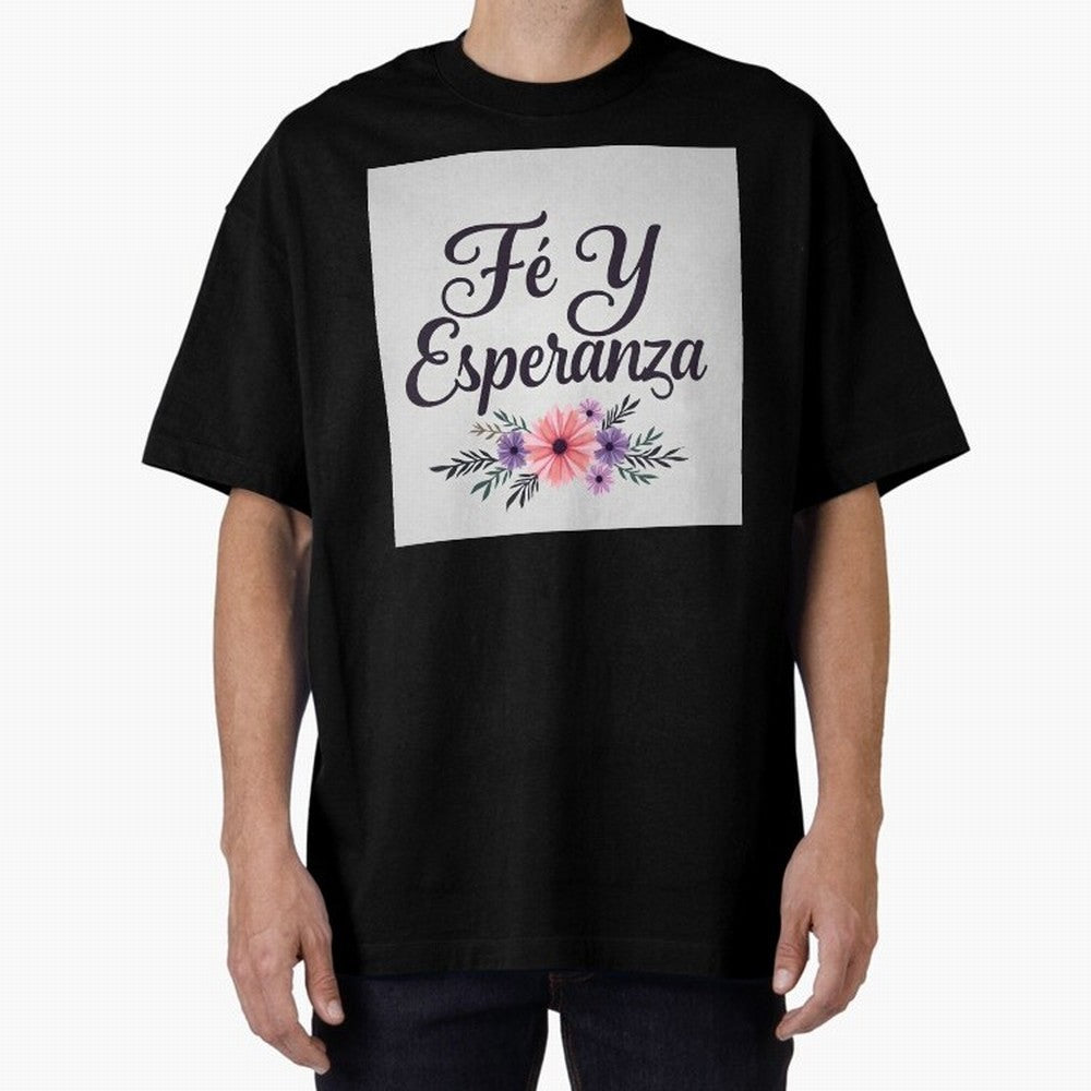 Fe Y Esperanza T shirt Oversized T-Shirt Live for the Drama of FIFA World Cup 2026 USA Canada Mexico Spirit, Inspired by Argentina, France and Brazil, CR7 and Messi, Retro Football Energy, Iconic Rivalries, Trophy Chase Drama and Stadium
