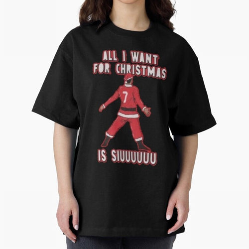 All I Want For Christmas Is Siuuu (3) Oversized T-Shirt Carry National Pride through FIFA World Cup 2026 USA Canada Mexico Capturing Mbappe and Neymar, Spain Energy, Retro Football Energy, Iconic Rivalries, Trophy Chase Drama and Stadium