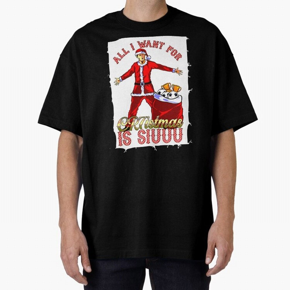 all i want for christmas is siu Oversized T-Shirt Celebrate FIFA World Cup 2026 for Fans of Messi and England and Germany, Bringing Football Festival Excitement, Trophy Ambitions, Country Rivalries and Star Player Buzz; Perfect for Supporters Who
