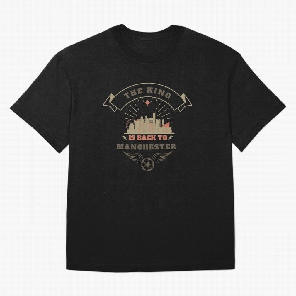The king is Back To Manchester Oversized T-Shirt Keep the Match Day Mood of FIFA World Cup 2026 USA Canada Mexico for Fans of Neymar and Portugal, Bringing Game Day Rituals, Football Legends, Country Pride and the Road to the Final; Perfect for