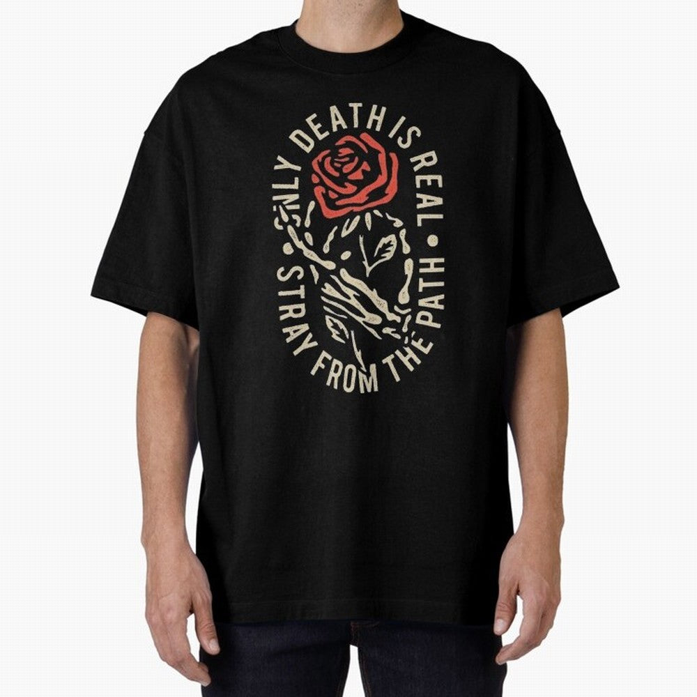 Stray from the path /only ddeath is real Oversized T-Shirt Bring Trophy Dreams to Global Football Passion for FIFA World Cup 2026 Group Stage, Driven by Cristiano Ronaldo, France and Portugal, Soccer Culture, Superstar Moments, National Team Dreams