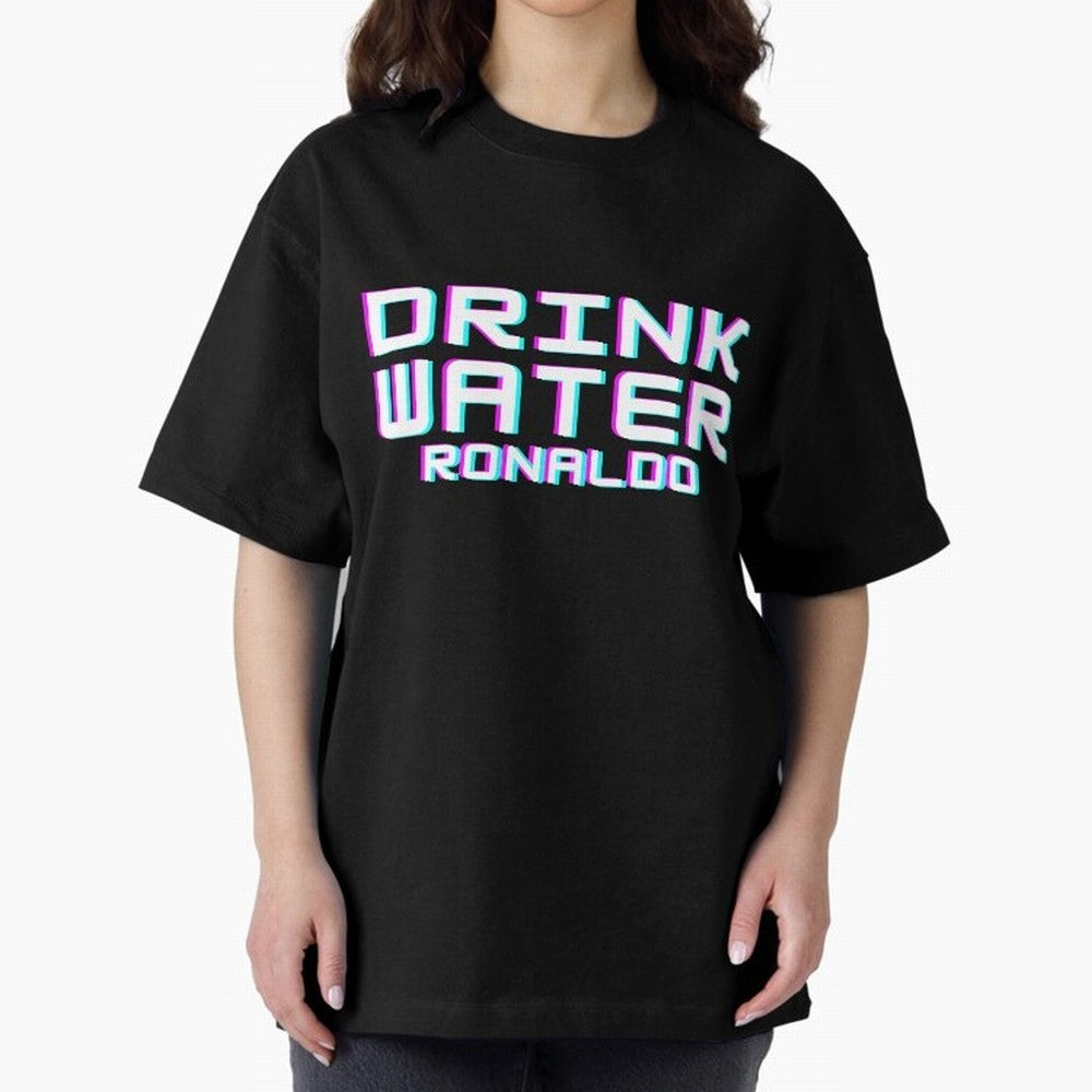 drink water ronaldo Oversized T-Shirt Live the Energy of FIFA World Cup 2026 for Fans of Messi, Neymar and Mbappe and Brazil, Portugal and Argentina, Bringing Vintage Soccer Flavor, Modern Football Stars, National Flags and Final Night Emotion;