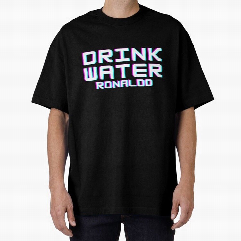 drink water ronaldo Oversized T-Shirt Live the Energy of FIFA World Cup 2026 for Fans of Messi, Neymar and Mbappe and Brazil, Portugal and Argentina, Bringing Vintage Soccer Flavor, Modern Football Stars, National Flags and Final Night Emotion;