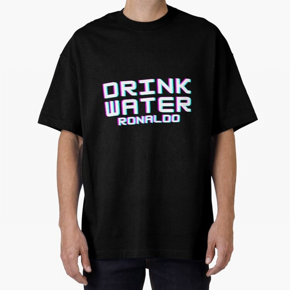 drink water ronaldo Oversized T-Shirt Bring Supporter Culture to Match Day Hype around FIFA World Cup 2026, CR7 and Messi, Germany, Worldwide Fan Energy, Dramatic Goals, Stadium Lights and Championship Celebrations; Ideal for Passionate Fans Who