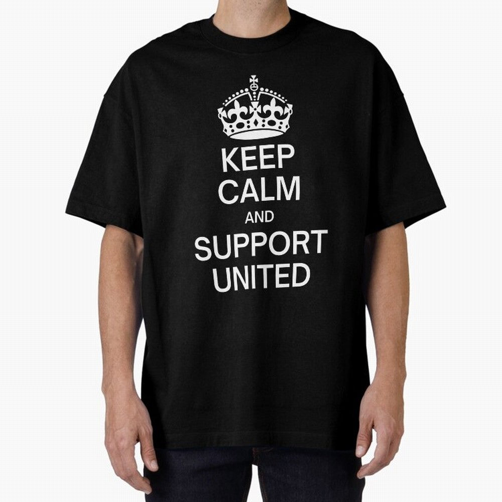 Keep Calm and Support United Oversized T-Shirt Bring Supporter Culture to Global Football Passion for FIFA World Cup 2026 Group Stage, Capturing Messi, Neymar and Mbappe, England, Game Day Rituals, Football Legends, Country Pride and the Road to