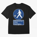 Absolutely Love Football Oversized T-Shirt Celebrate Every Goal in FIFA World Cup 2026 for Fans of Cristiano Ronaldo, Haaland and CR7 and France, Bringing Fan Favorite Moments, National Team Passion, Big Match Drama and Soccer History; Built for