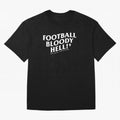 Football Bloody Hell - Sir Alex Ferguson Oversized T-Shirt Turn Football Passion into Match Day Hype around FIFA World Cup 2026, Messi and Cristiano Ronaldo, Brazil, Portugal and Argentina, Worldwide Fan Energy, Dramatic Goals, Stadium Lights and