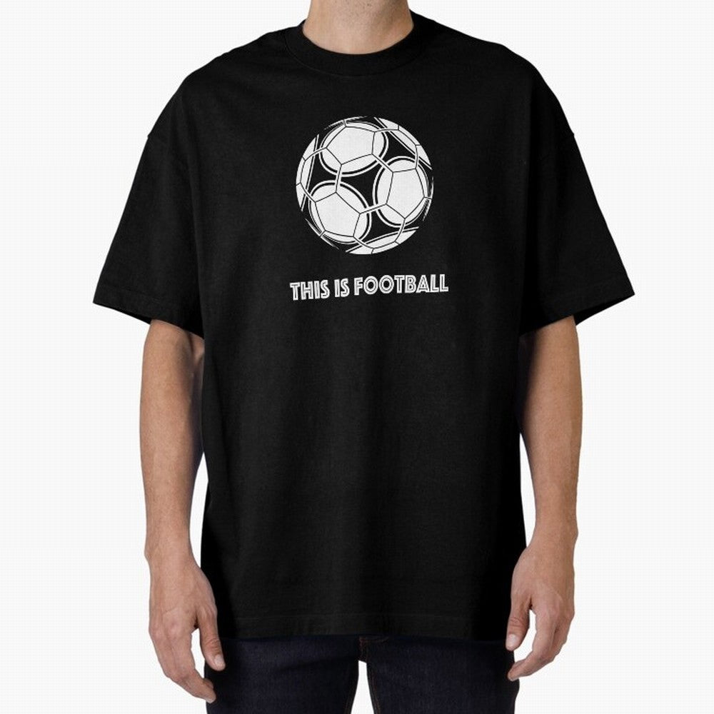 This Is Football Oversized T-Shirt Celebrate the Biggest Stage of the FIFA World Cup 2026 USA Canada Mexico Journey through Mbappe Highlights, Argentina, France and Brazil Pride, Tournament Hype, Historic Matchups, Family Viewing Parties and Global