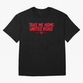Take Me Home United Road - MUFC Chant Oversized T-Shirt Celebrate Football Heritage in FIFA World Cup 2026 Group Stage Made for Messi, CR7 and Mbappe, Brazil, Portugal and Argentina Energy, Champion Mindset, Group Stage Buzz, Knockout Tension and