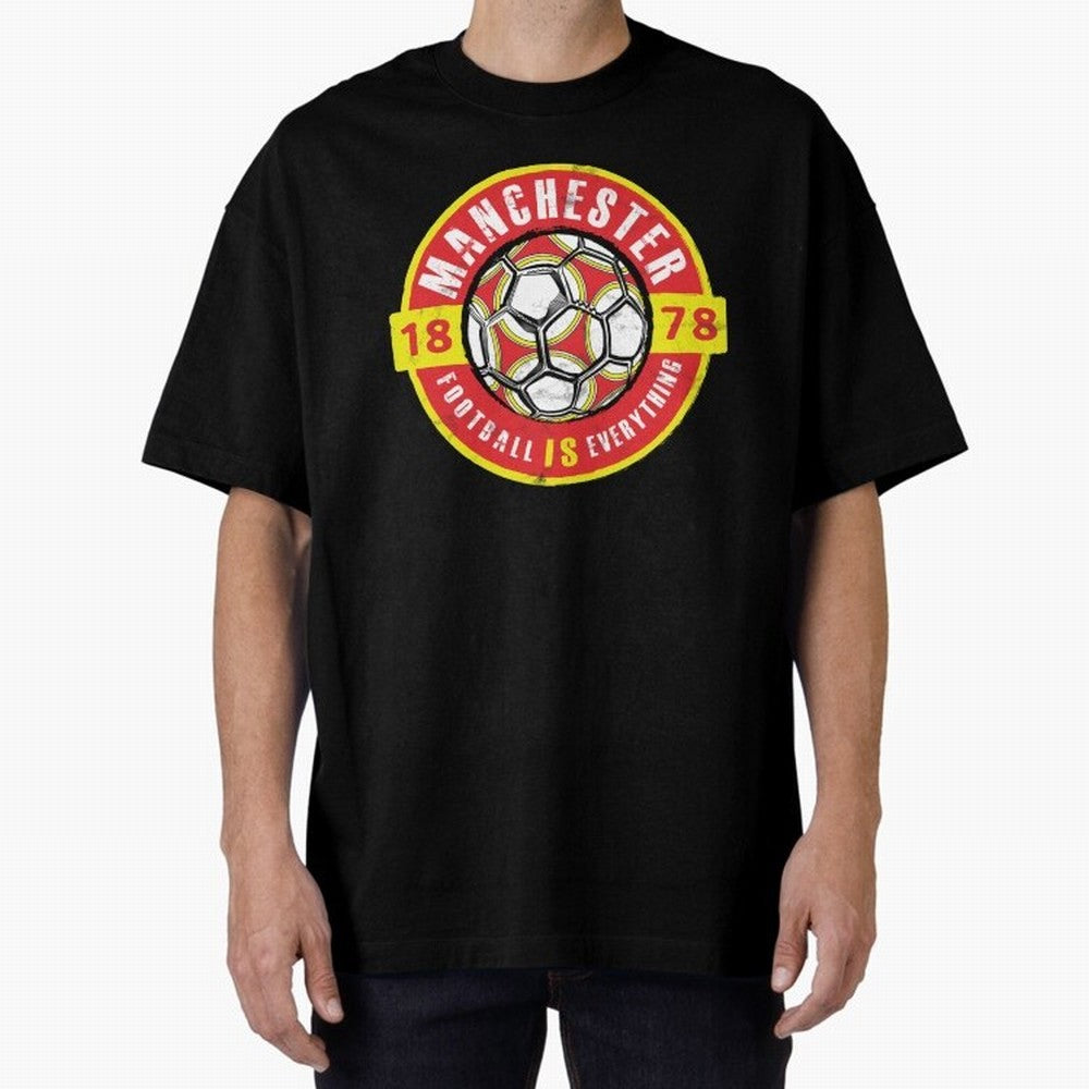 Football Is Everything - Manchester Fan Vintage Oversized T-Shirt Stand Out with Spirit from Global Football Passion for FIFA World Cup 2026 USA Canada Mexico, Celebrating Mbappe, Netherlands, Tournament Hype, Historic Matchups, Family Viewing