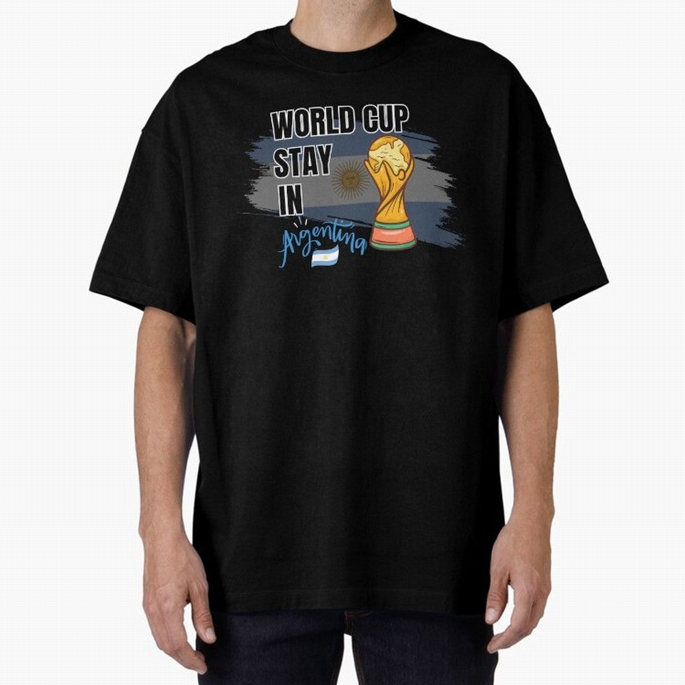 World Cup stay in Argentina Oversized T-Shirt Feel the Trophy Chase of FIFA World Cup 2026 Group Stage Inspired by Neymar, Haaland and Cristiano Ronaldo, Netherlands Energy, Soccer Culture, Superstar Moments, National Team Dreams and Competitive