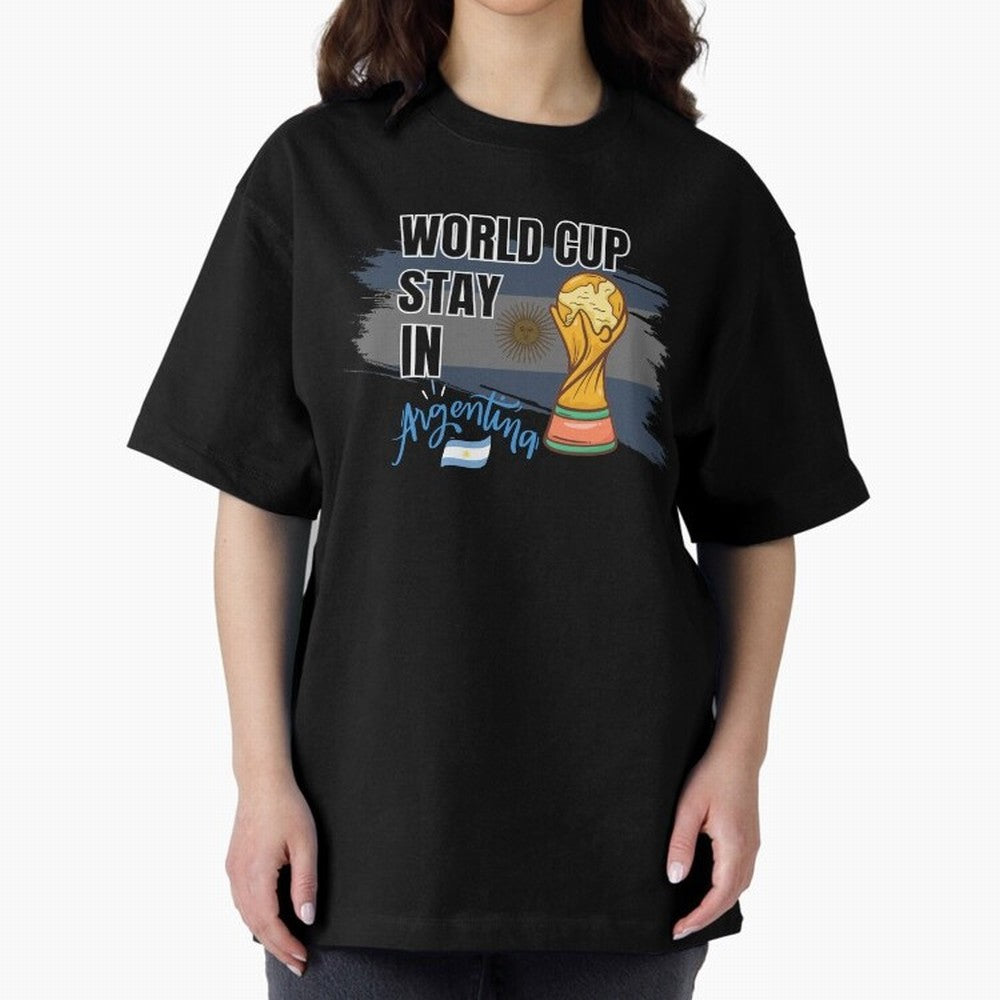 World Cup stay in Argentina Oversized T-Shirt Feel the Trophy Chase of FIFA World Cup 2026 Group Stage Inspired by Neymar, Haaland and Cristiano Ronaldo, Netherlands Energy, Soccer Culture, Superstar Moments, National Team Dreams and Competitive