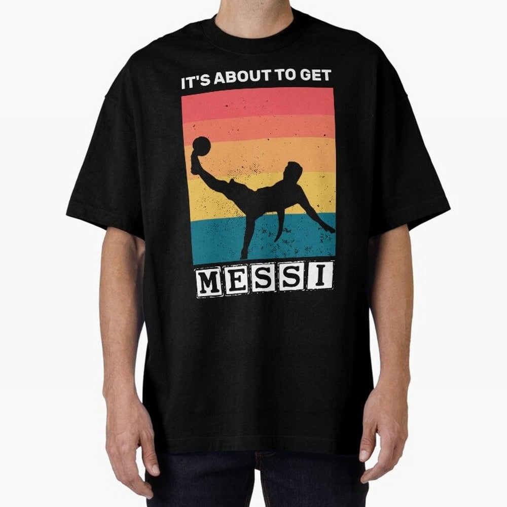Its about to get messi T-Shirt Classic T-Shirt Discover FIFA World Cup 2026 for Fans of Cristiano Ronaldo and England, Bringing Champion Mindset, Group Stage Buzz, Knockout Tension and Passionate Fan Culture; Ideal for Football Dads, Football Moms,