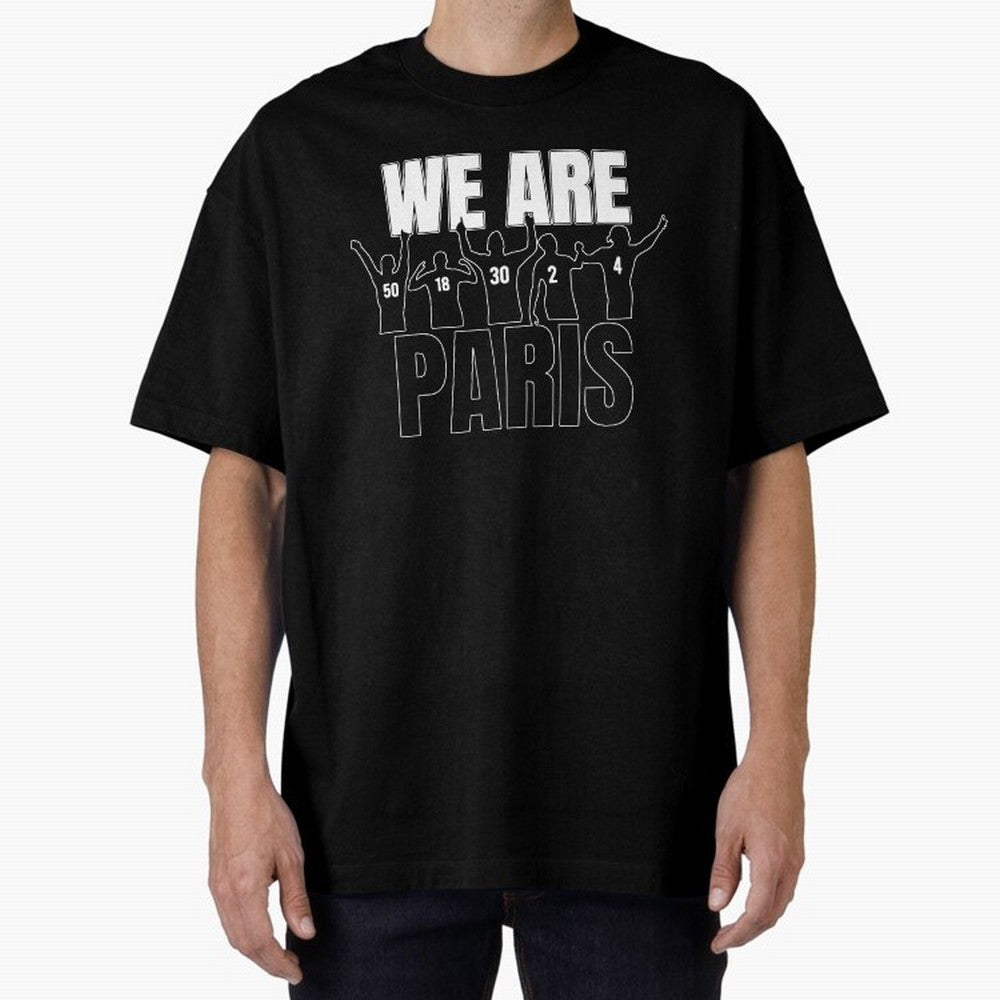 We are Paris Oversized T-Shirt Spotlight FIFA World Cup 2026 Group Stage for Fans of Mbappe and England, France and Netherlands, Bringing Classic Soccer Heritage, Championship Pressure, Fan Loyalty and International Pride; Created for Match Day